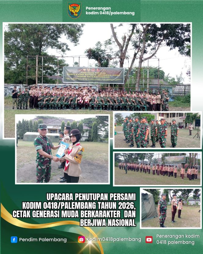 
 Upacara Penutupan Persami KKRI Kodim 0418/Palembang 2026, Cetak Generasi Muda Berkarakter dan Berjiwa Nasionalis