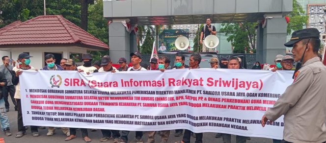 
 SIRA  Geruduk Kantor Gubernur Sumsel, Desak Investigasi Dugaan Pelanggaran PT Samora Usaha Jaya