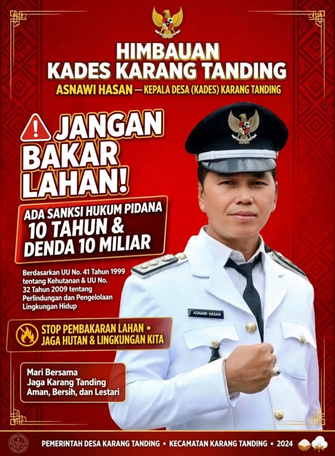 
 Jangan Main  Api Kades Karang Tanding Asnawi Hasan Peringatkan Warga: Bakar Lahan Ada Penjara Menanti